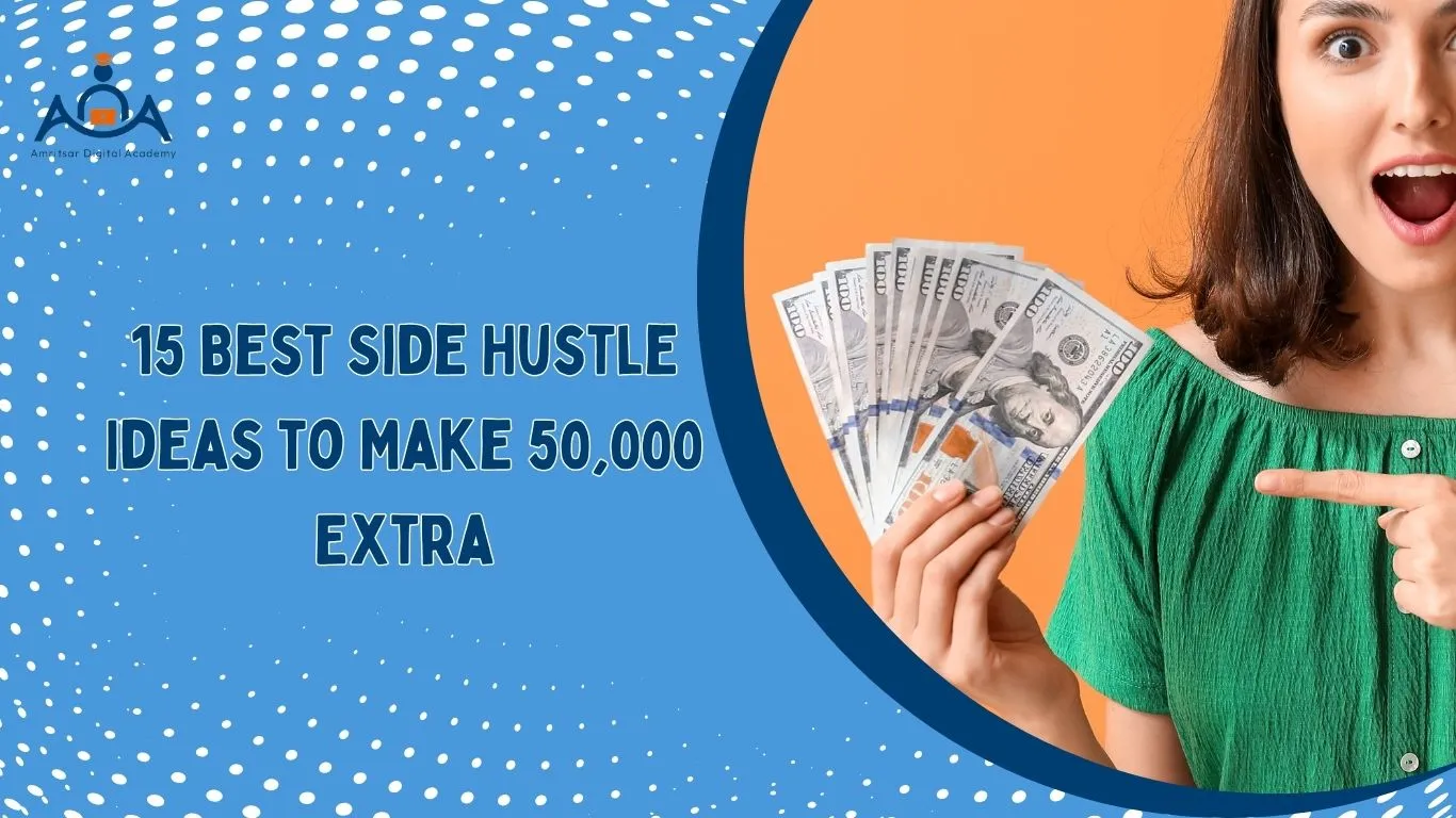 15 Best Side Hustle Ideas to Make 50000 Extra